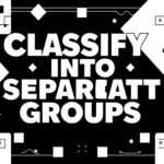 Classify Into Separate Groups NYT