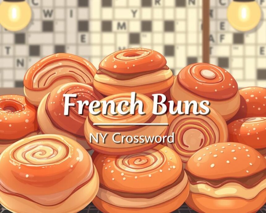 French Buns NYT Crossword