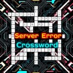 Servor Error Crossword