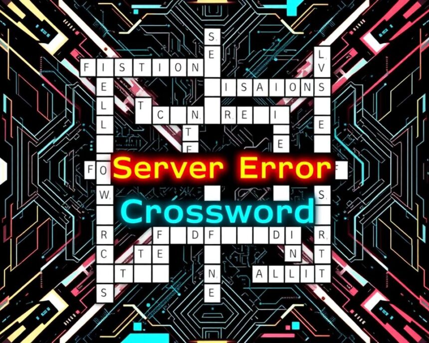 Servor Error Crossword