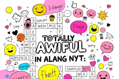 Totally Awful in Slang Nyt