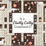 Is a Chatty Catty Crossword Clue