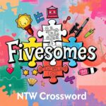 Fivesomes NYT Crossword